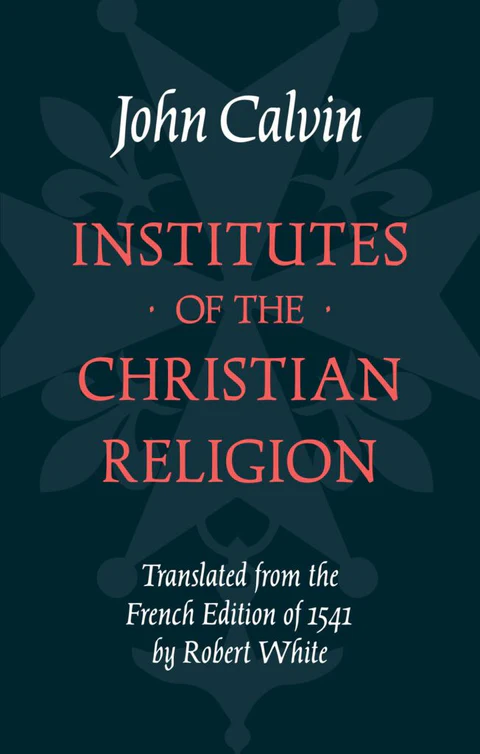 Institutes of Calvin's Religion [Beveridge Translation]