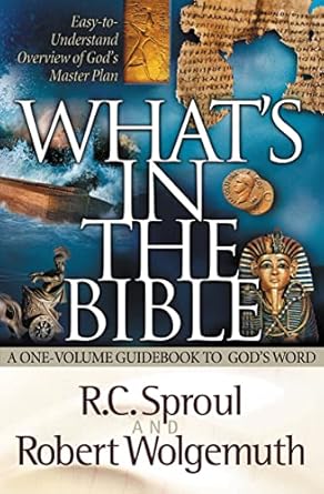 What's in the Bible: A One-Volume Guidebook to God's Word