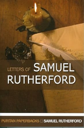 The Letters of Samuel Rutherford 