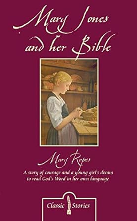 [Mary Jones and her Bible (Classic Fiction)] Mary Jones and her Bible (Classic Fiction)