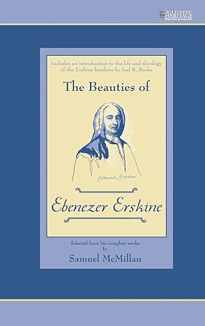 [The Beauties of Ebenezer Erskine] The Beauties of Ebenezer Erskine