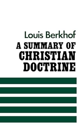 [Summary of Christian Doctrine] Summary of Christian Doctrine