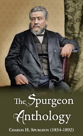[The Spurgeon Anthology] The Spurgeon Anthology
