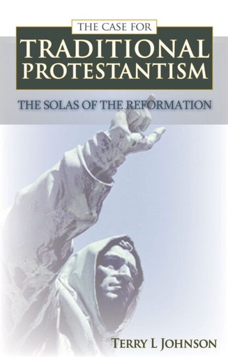 [Case for Traditional Protestantism] Case for Traditional Protestantism
